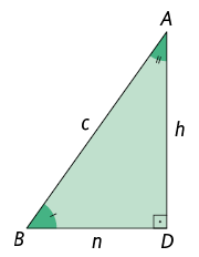 Ilustração de um triângulo retângulo A D B. Ele é formado da divisão do triângulo A B C a partir do segmento A D. Nele, o ângulo reto está no vértice D. Sobre o ângulo B há um pequeno traço. Está indicado que o lado A B tem medida de comprimento c minúsculo; o lado B D tem medida de comprimento n minúsculo; e o lado A D tem medida de comprimento h minúsculo.