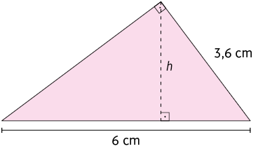 Ilustração de um triângulo retângulo. Um dos catetos tem medida de comprimento 3,6 centímetros e a hipotenusa 6 centímetros de medida de comprimento. Está traçado a altura relativa à hipotenusa, indicada por h minúsculo. São formados outros dois triângulos retângulos a partir da altura. Um deles tem a hipotenusa indicada pela medida 3,6 centímetros e o outro cateto é a altura h minúsculo. 