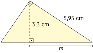 Ilustração de um triângulo retângulo. A altura em relação à hipotenusa tem 3,3 centímetros de medida de comprimento. São formados dois triângulos retângulos a partir da altura. Um deles tem a hipotenusa com medida de comprimento 5,95 centímetros; um dos catetos é a altura de medida de comprimento 3,3 centímetros e o outro cateto tem medida de comprimento m.