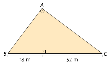Ilustração de um triângulo retângulo A B C. O ângulo reto está demarcado em A. A hipotenusa B C tem medida de comprimento 18 metros mais 32 metros. Está traçado a altura relativa à hipotenusa. São formados outros dois triângulos retângulos a partir da altura. Em um dos triângulos a hipotenusa é A B, um dos catetos é a altura e o outro cateto tem 18 metros de medida de comprimento. O outro triângulo tem a hipotenusa em A C, um dos catetos é a altura e o outro cateto tem medida de comprimento 32 metros.