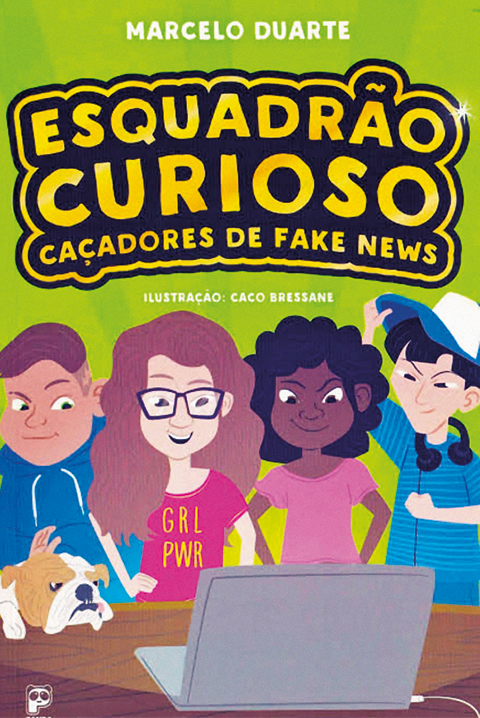 Capa de livro. Na parte superior, fundo em verde-claro e título do livro e autor. Na parte inferior, quatro crianças uma ao lado do outra: um menino de cabelos castanhos, blusa azul, um cachorro em branco e bege, uma menina decabelos longos castanhos, de blusa em rosa-escuro e par de óculos de grau preto. Ao lado, menina de cabelos curtos pretos e blusa de mangas curtas em lilás e na ponta da direita, um menino de cabelos escuros com boné em branco e azul e blusa em azul. Sobre a mesa, de frente para elas, um notebook aberto cinza.